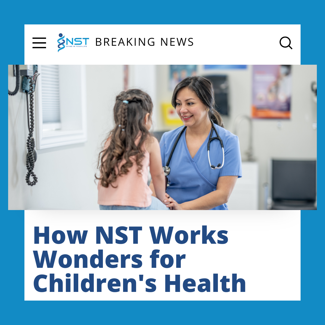 How NST Works Wonders for Children's Health | NST | Chiropractic ...