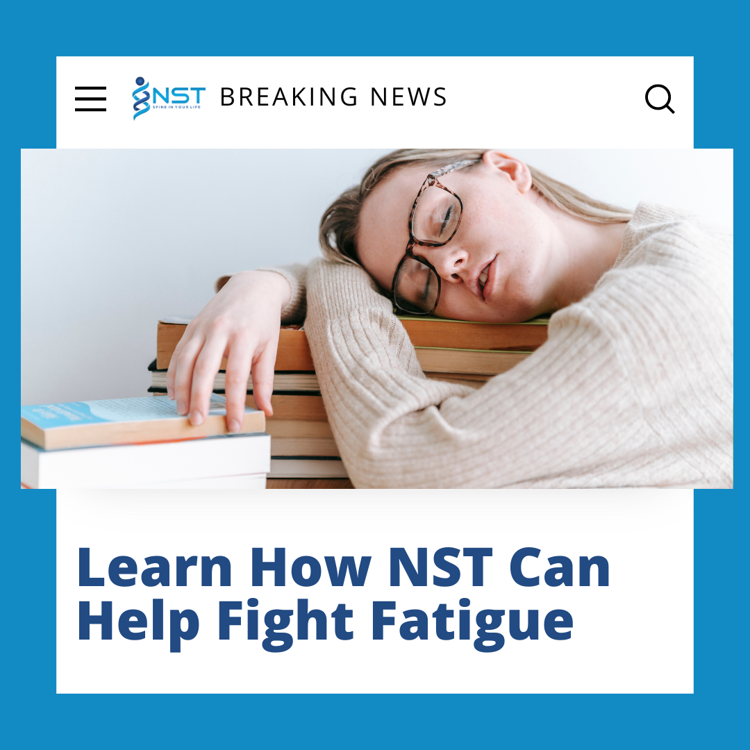 Learn How NST Can Help Fight Fatigue | NST | Chiropractic Techniques ...